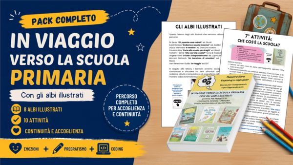 In viaggio verso la scuola primaria – Pack continuità infanzia/primaria con albi illustrati