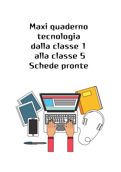 Maxi quaderno tecnologia Cl 1-5
