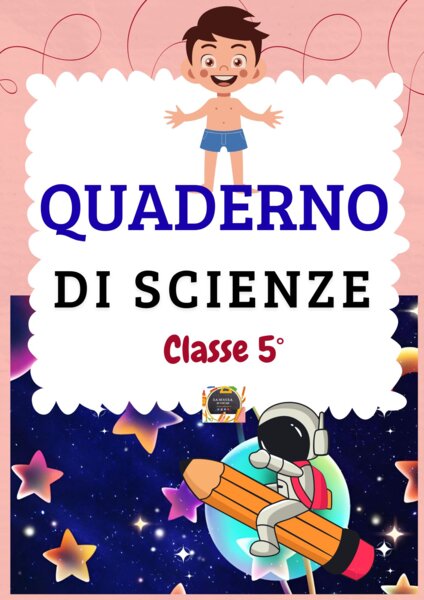 QUADERNO DI SCIENZE – Classe V – con matrici per tutto l'anno scolastico.
