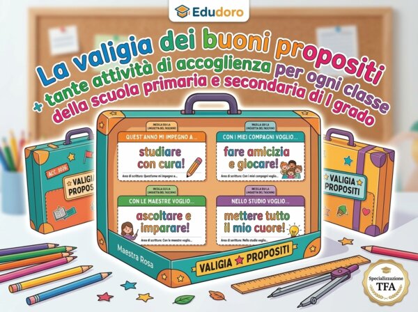 Kit Accoglienza Inclusivo: "La Valigia dei Buoni Propositi" + Guida con tante Attività SEL (Scuola Primaria e Secondaria I° Grado)