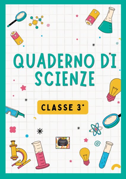 QUADERNO DI SCIENZE classe 3^ - per tutto l'anno scolastico -