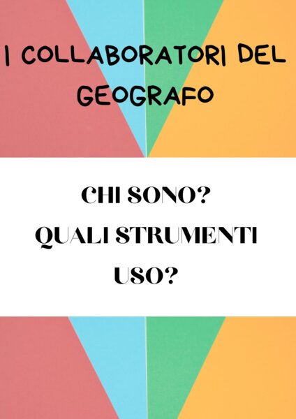 ATTIVITA' DI STUDIO I COLLABORATORI DEL GEOGRAFO