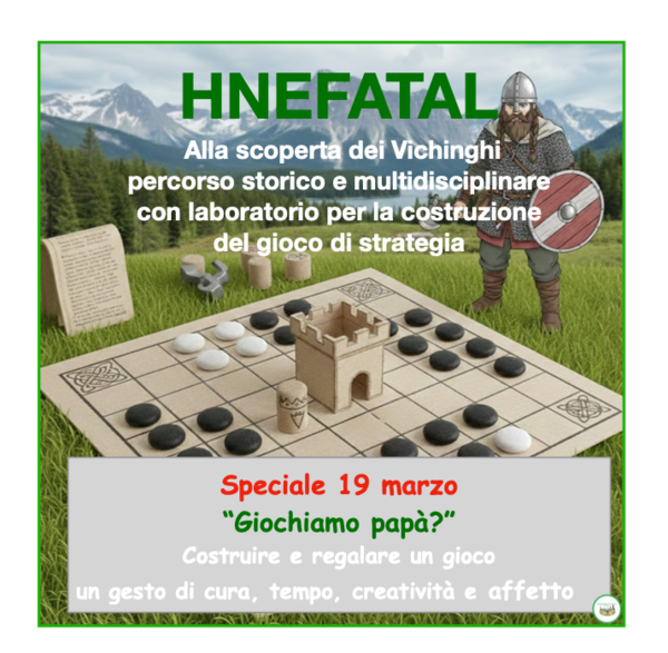 Hnefatafl – Gioco dei Vichinghi: Storia, STEM e Laboratorio di Costruzione (Festa del Papà)