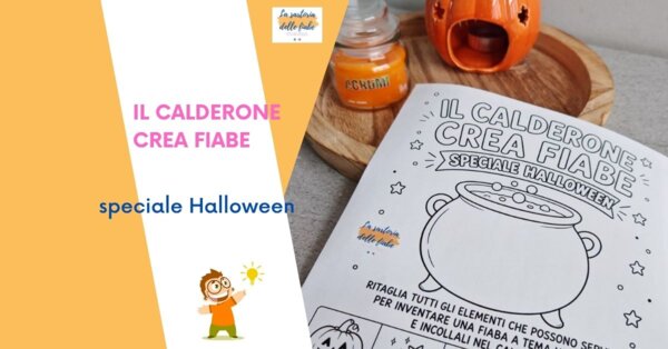 Il calderone crea fiabe - speciale Halloween