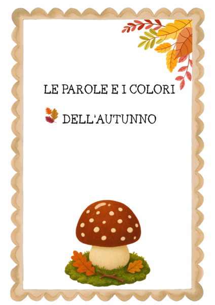 LE PAROLE E I COLORI DELL'AUTUNNO - CLASSE 1