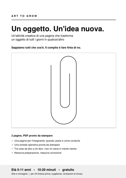 Un oggetto. Un'idea nuova. Attività creativa