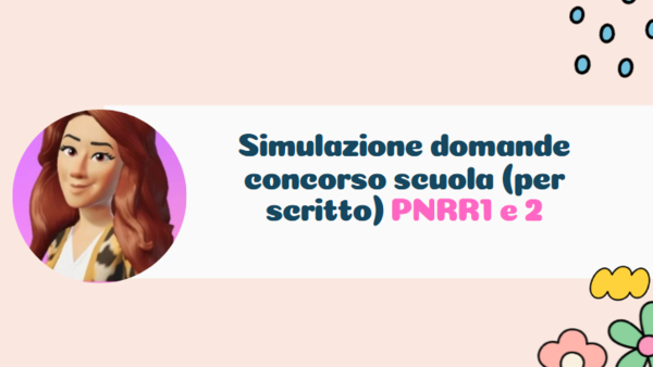 Simulazione domande concorso scuola (per scritto PNRR3) .