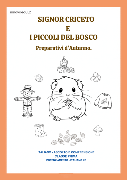 Signor Criceto e i piccoli del bosco. Preparativi d’Autunno