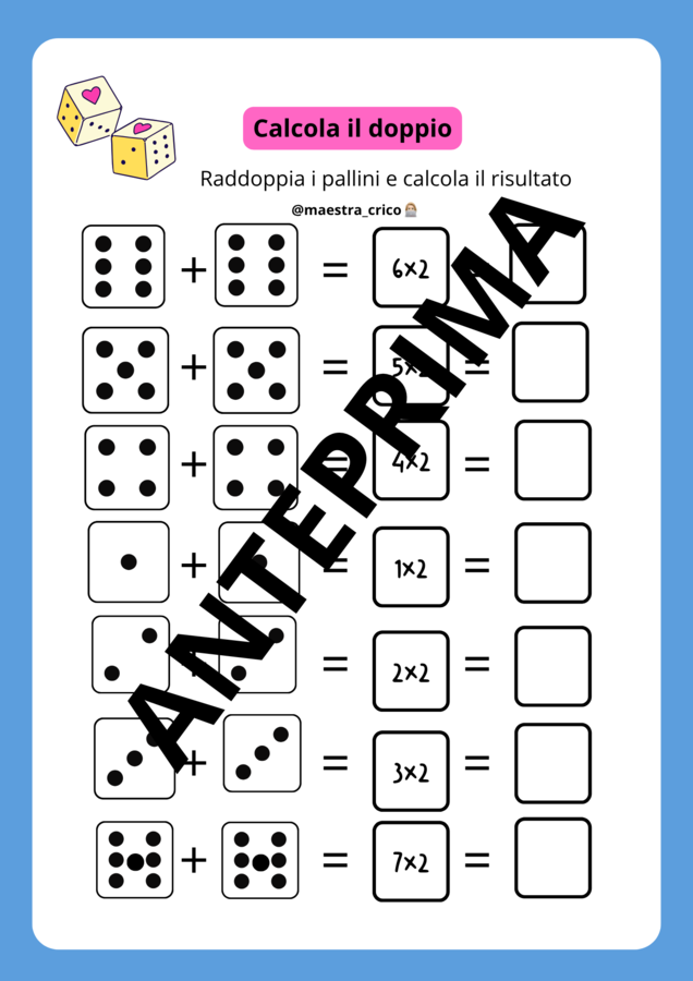 RADDOPPIA IL NUMERO. Calcoliamo il doppio.