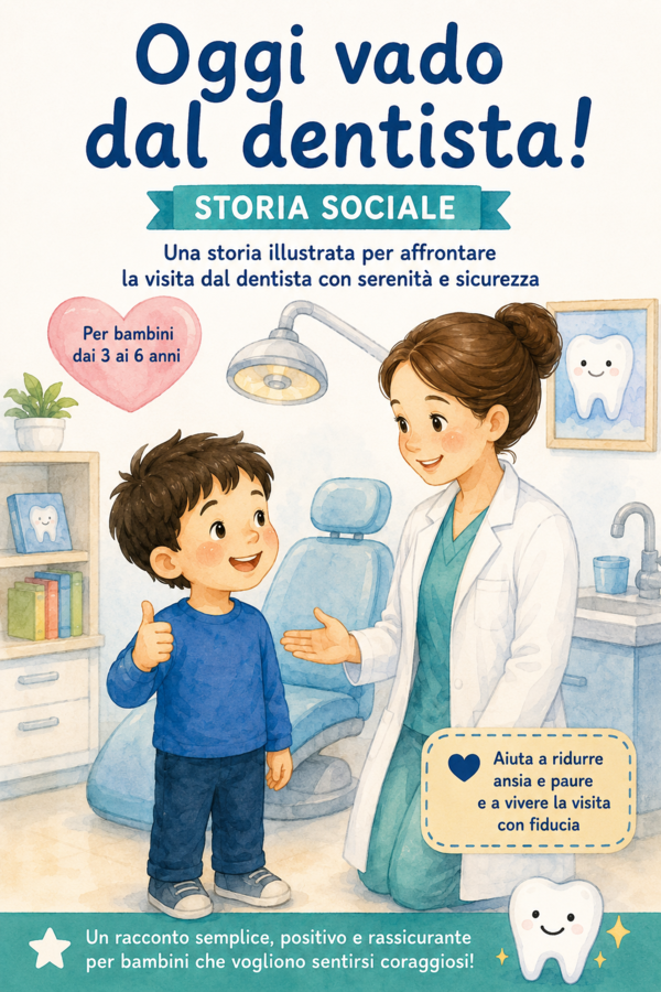 Storia Sociale "Oggi vado dal Dentista" + Kit Attività e Mini-Guida Genitori