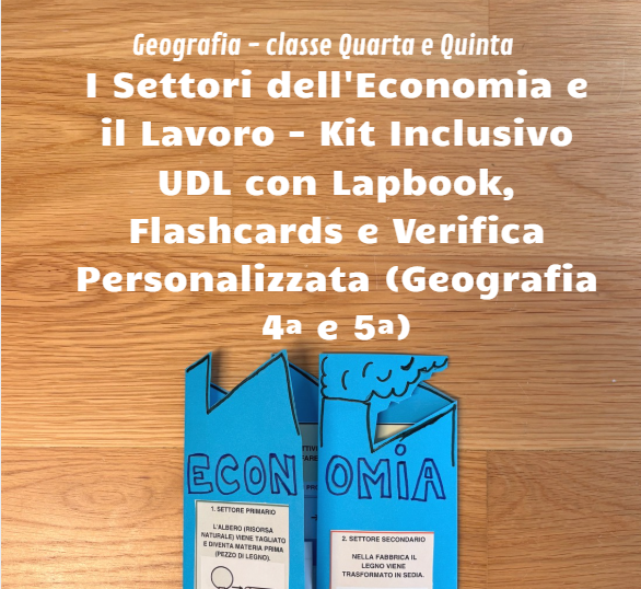 L'Economia e i Settori Lavorativi - Kit Inclusivo UDL con Lapbook Flap, Flashcards e Verifica PEI (Classe 5ª)