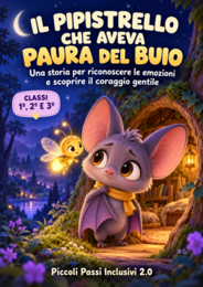 Il pipistrello che aveva paura del buio - Primaria 1^,2^ e 3^