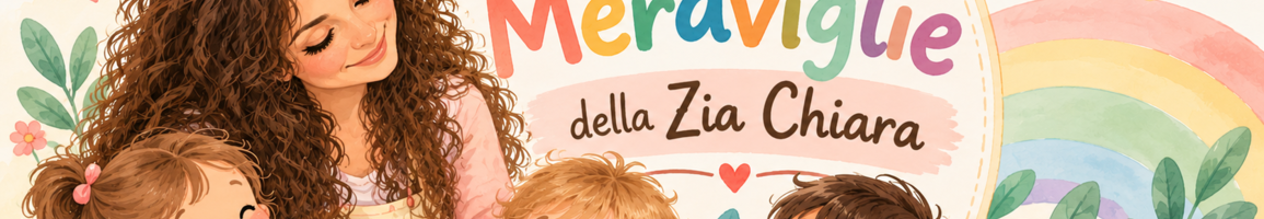 L'angolo delle Meraviglie della zia Chiara