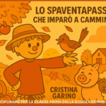 Attività interdisciplinare per la scuola dell’infanzia: “LO SPAVENTAPASSERI CHE IMPARÓ A CAMMINARE”Digitale