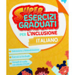 SUPER ESERCIZI GRADUATI PER L’INCLUSIONE – ITALIANO 5Digitale