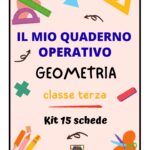 MEGA PACK QUADERNI DI GEOMETRIA CLASSE TERZA (2 in 1): Quaderno di Teoria + Quaderno Operativo Kit 15 SchedeDigitale